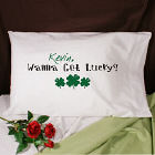 Wanna Get Lucky Personalized Pillowcase